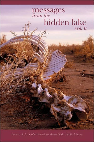 Messages from the Hidden Lake: Literary & Art Collection of Southern Peaks Public Library