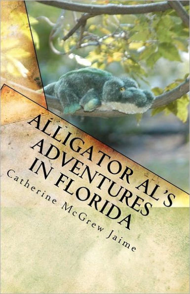 Alligator Al's Adventures in Florida: Book 3 in the Horsey and Friends Series