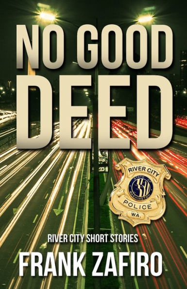No Good Deed: A River City Anthology