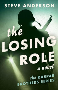 Title: The Losing Role, Author: Steve Anderson