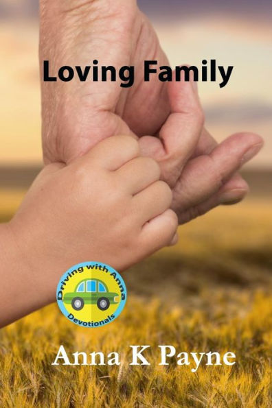 Loving Family: A Driving with Anna Devotional