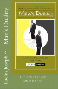Title: Man's Duality, Author: Lucius Joseph