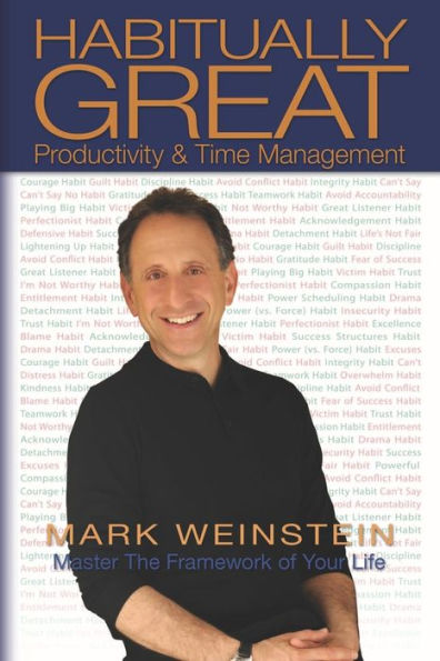 Habitually Great Productivity & Time Management: Master The Framework of Your Life
