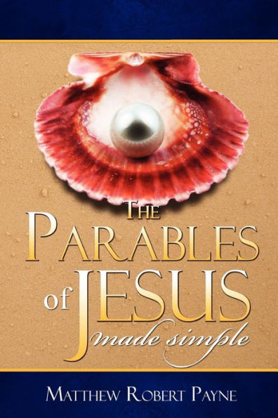 The Parables of Jesus: Made Simple