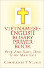 Vietnamese - English Rosary Prayer Book: Viet-Anh Sach Doc Kinh Man Coi