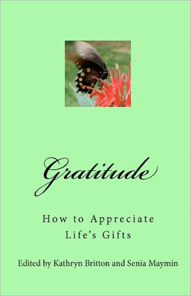 Gratitude: How to Appreciate Life's Gifts