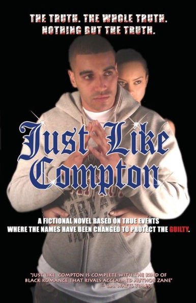 Just Like Compton: Finally a real hood novel