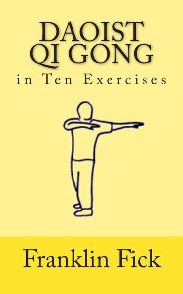 Daoist Qi Gong in Ten Exercises