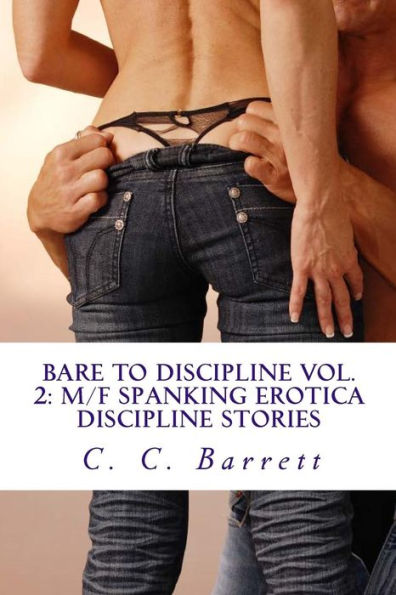 Bare to Discipline Vol. 2: M/F Spanking Erotica Discipline Stories: Apartment Collection Volume 2