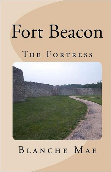 Fort Beacon: The Fortress