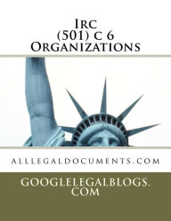 Title: IRC 501(c)(6) Organizations: googlelegalforms.com, Author: John Francis Reilly