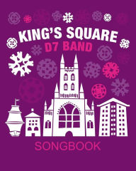 Title: King's Square Songbook: by D7 Band, Author: Angela De Souza