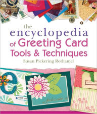 Title: The Encyclopedia of Greeting Card Tools and Techniques, Author: Susan Pickering Rothamel