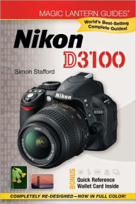 Title: Magic Lantern Guides: Nikon D3100, Author: Simon Stafford
