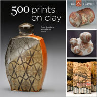 Title: 500 Prints on Clay: An Inspiring Collection of Image Transfer Work, Author: Lark Crafts