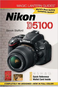 Title: Magic Lantern Guides: Nikon D5100, Author: Simon Stafford