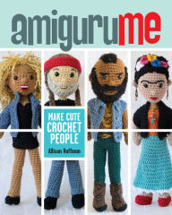 Ebook free download forums AmiguruME: Make Cute Crochet People PDB 9781454703976 by Allison Hoffman