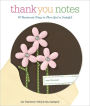 Thank You Notes: 40 Handmade Ways to Show You're Grateful (PagePerfect NOOK Book)