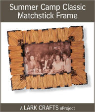 Title: Summer Camp Classic Matchstick Frame eProject, Author: Suzie Millions