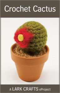 Title: Crochet Cactus eProject, Author: Katy Yellen