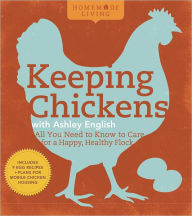 Title: Homemade Living: Keeping Chickens with Ashley English, Author: Ashley English
