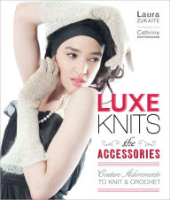 Title: Luxe Knits: The Accessories, Author: Laura Zukaite