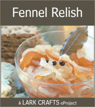 Title: Fennel Relish Recipe eProject, Author: Ashley English