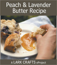 Title: Peach & Lavendar Butter Recipe eProject, Author: Ashley English