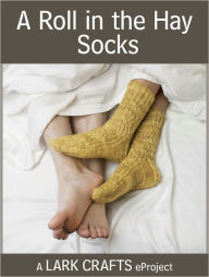 Title: A Roll in the Hay Socks eProject from Joy of Sox (PagePerfect NOOK Book), Author: Gina House