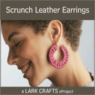 Title: Scrunch Leather Earrings eProject, Author: Joan Morris