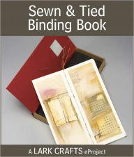 Title: Sewn & Tied Binding Book eProject, Author: Alisa Golden