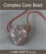 Complex Core Bead eProject