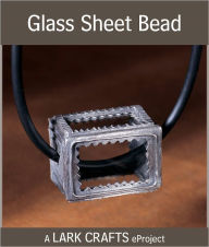 Title: Glass Sheet Bead eProject, Author: Barbara Becker Simon