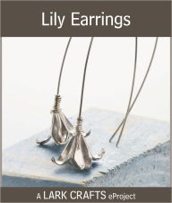 Title: Lily Earrings eProject, Author: Sara Jayne Cole