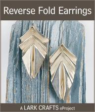 Title: Reverse Fold Earrings eProject, Author: Sara Jayne Cole