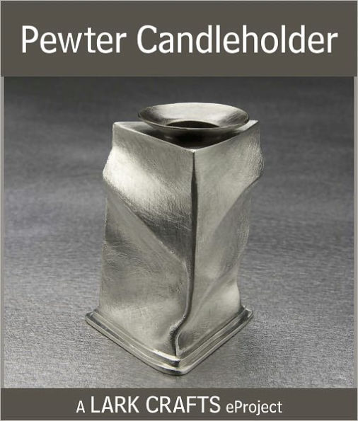 Pewter Candleholder eProject