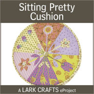 Title: Sitting Pretty Cushion eProject, Author: Joan Morris