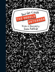 Title: The Don't-Get-Caught Doodle Notebook, Author: Susan McBride