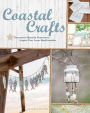 Coastal Crafts: Decorative Seaside Projects to Inspire Your Inner Beachcomber
