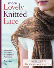 Title: More Lovely Knitted Lace: Contemporary Patterns in Geometric Shapes, Author: Brooke Nico