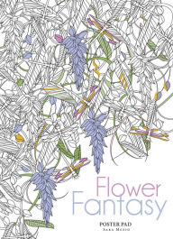 Title: Flower Fantasy Poster Pad, Author: Sara Muzio