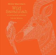 Title: Millie Marotta's Wild Savannah: Deluxe Edition: A Coloring Book Adventure, Author: Millie Marotta