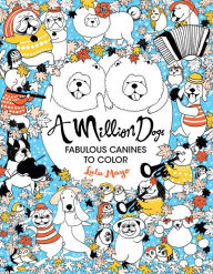 Title: A Million Dogs: Fabulous Canines to Color, Author: Lulu Mayo