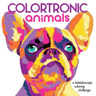 Title: Colortronic Animals: A Kaleidoscopic Coloring Challenge, Author: Lark Crafts