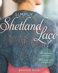 Alternative view 1 of Simply Shetland Lace: 6 Knitted Stitches, 20 Beautiful Projects