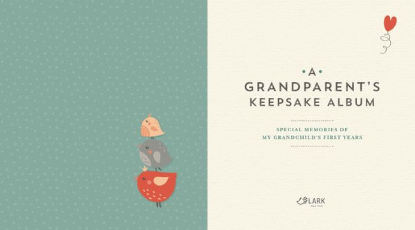 A Grandparent's Keepsake Album: Special Memories of My Grandchild's First Years