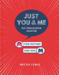 Title: Just You & Me: An Interactive Journal for Mother and Son