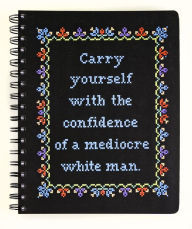 Download ebooks for kindle fire free Carry Yourself with the Confidence of a Mediocre White Man Notebook (English Edition) 9781454711506 by Stephanie Rohr, Union Square & Co. PDB