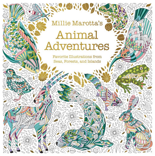 Millie Marotta's Animal Adventures: Favorite Illustrations from Seas, Forests, and Islands|Paperback