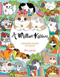 Download full textbooks free A Million Kittens: Adorable Felines to Color 9781454711643 by Lulu Mayo